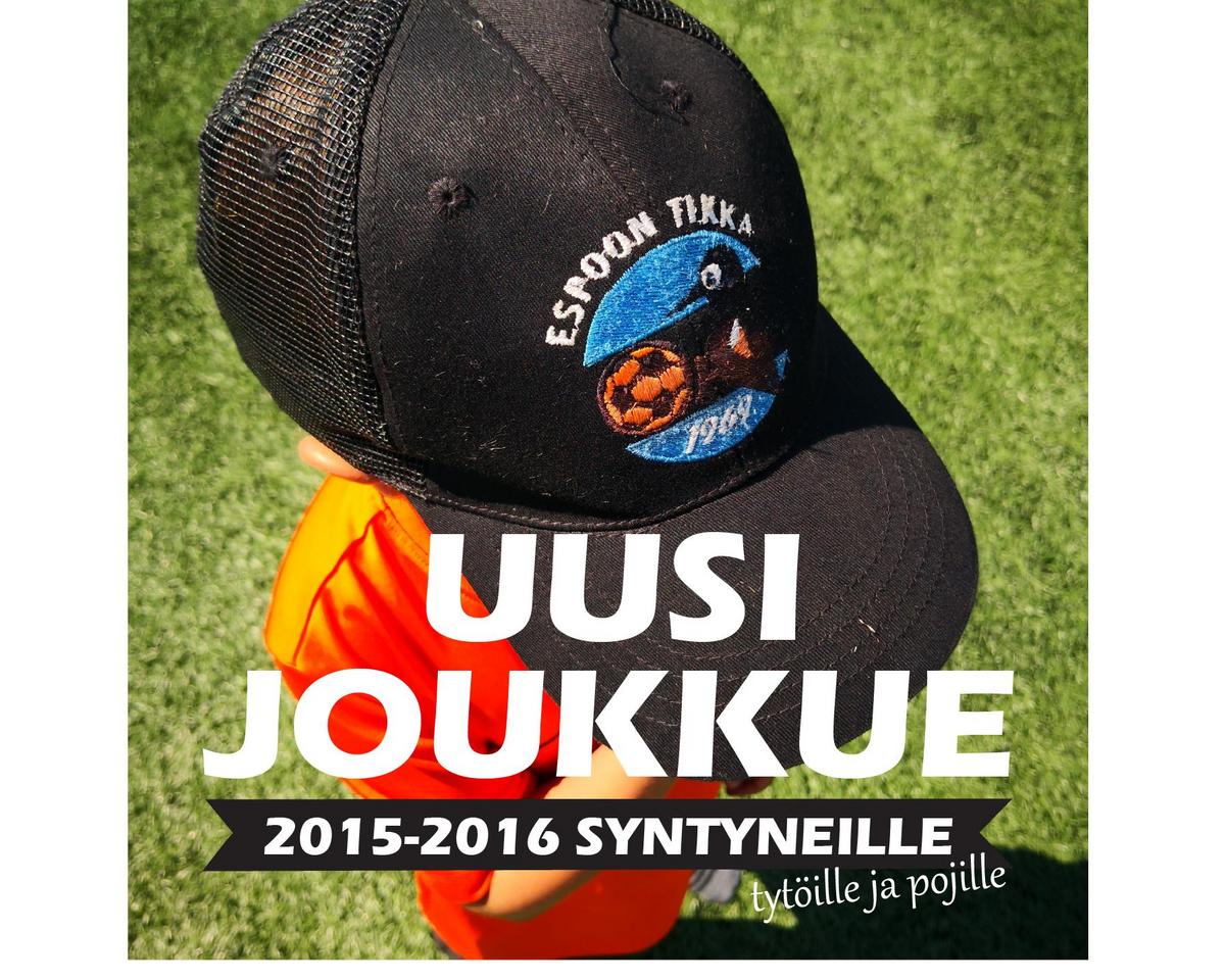 Uusi Joukkue 2015-2016 -syntyneille Tytöille Ja Pojille! - Espoon Tikka Ry